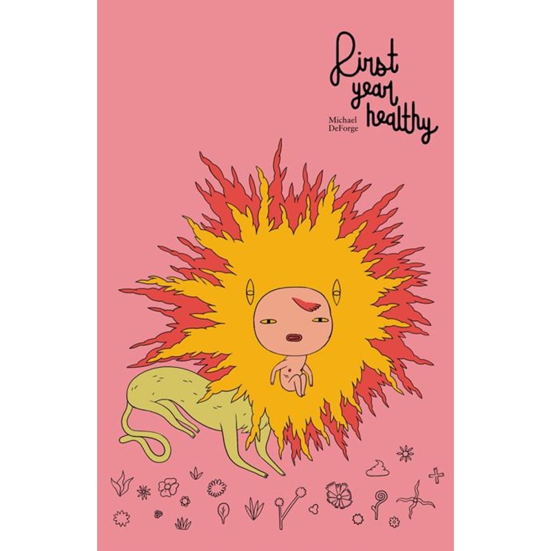First Year Healthy by Michael Deforge HC