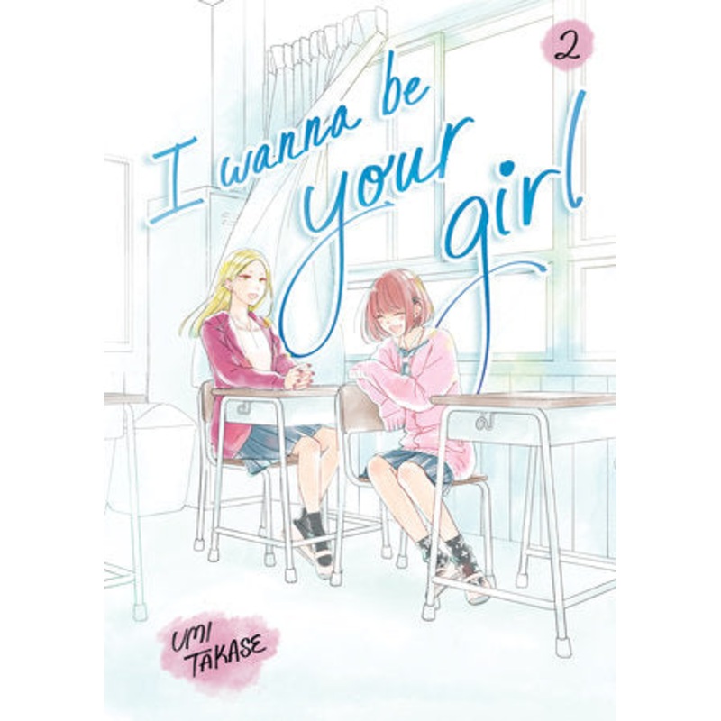 I WANNA BE YOUR GIRL, VOLUME 2 HC (04 Nov Release)