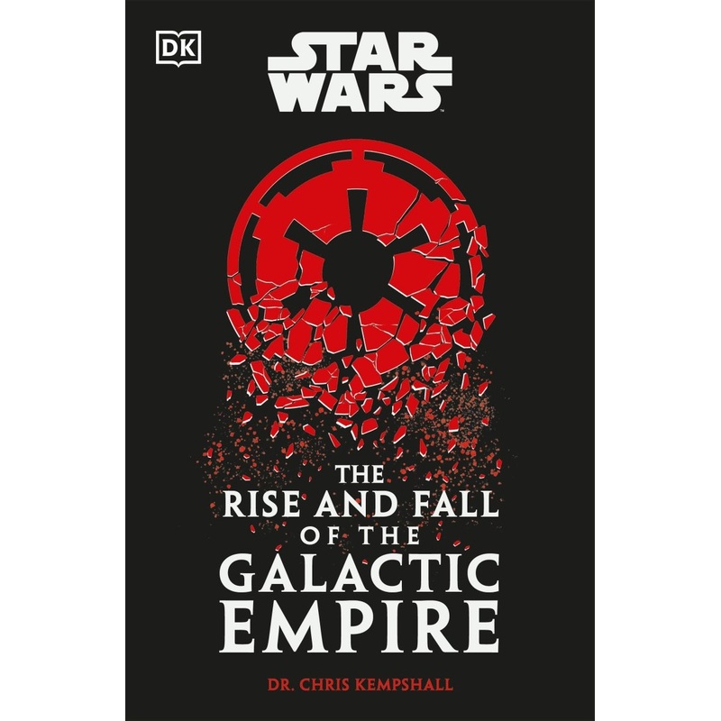 Star Wars The Rise And Fall Of The Galactic Empire HC