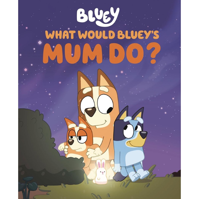 What Would Bluey’s Mum Do? (Hardcover)