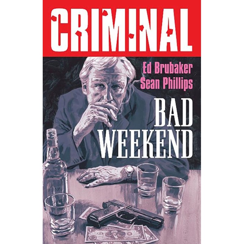 Criminal TP Vol 09 Bad Weekend New Printing *PRE-ORDER*