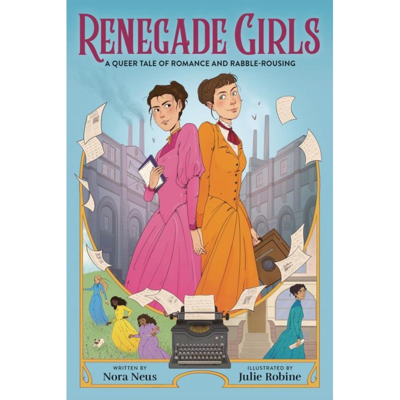 Renegade Girls (A Graphic Novel): A Queer Tale of Romance and Rabble-Rousing
