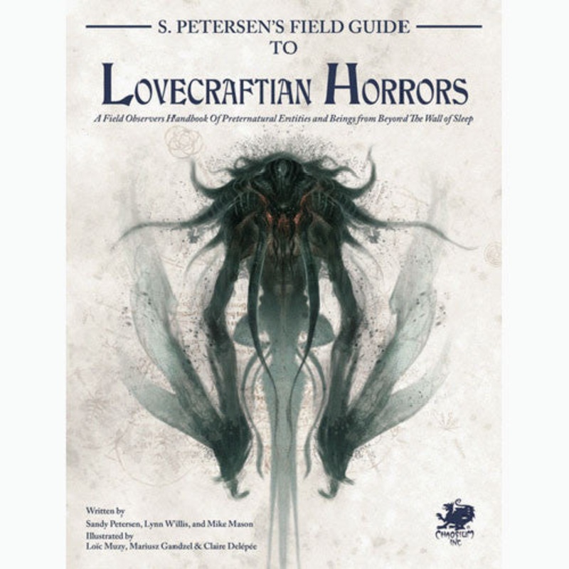 Call of Cthulhu RPG: S. Petersen’s Field Guide to Lovecraftian Horrors