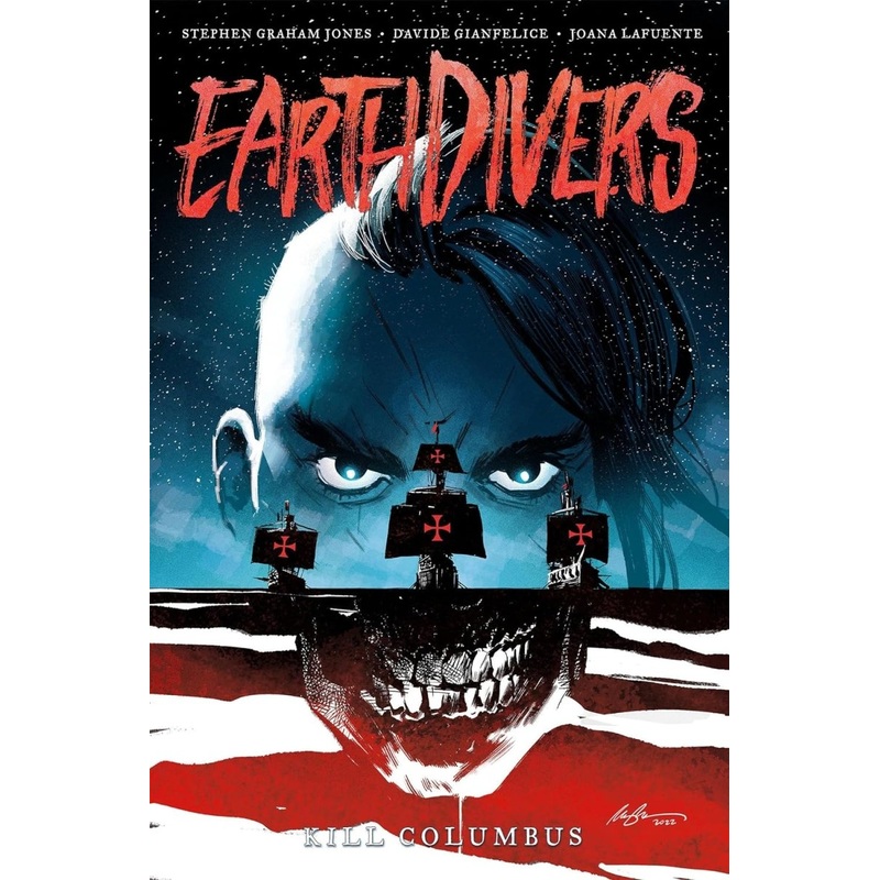 Earthdivers Vol. 1: Kill Columbus TP