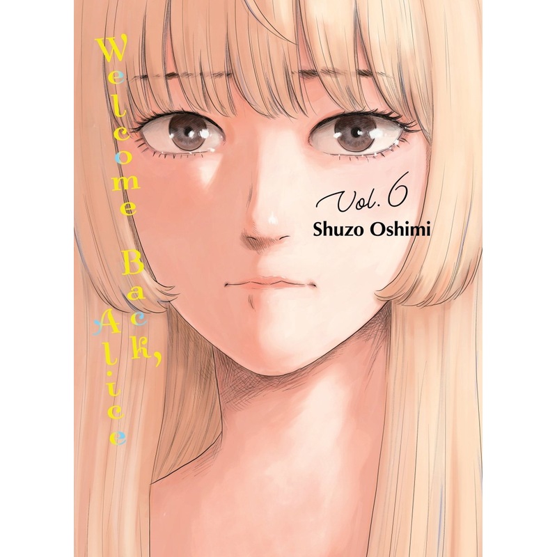 Welcome Back, Alice Vol. 6
