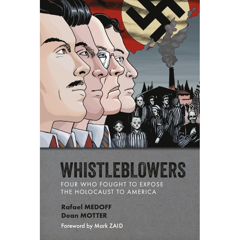 Whistleblowers: Four Who Fought To Expose The Holocaust To America TP