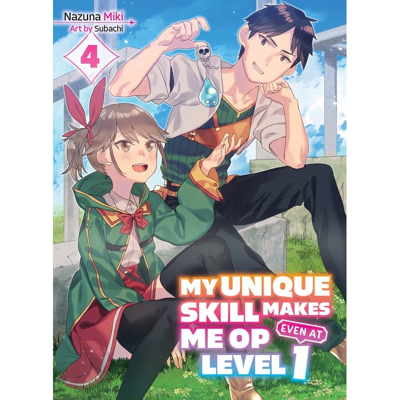 My Unique Skill Makes Me Op Even At Level 1 Vol 4 (Light Novel)