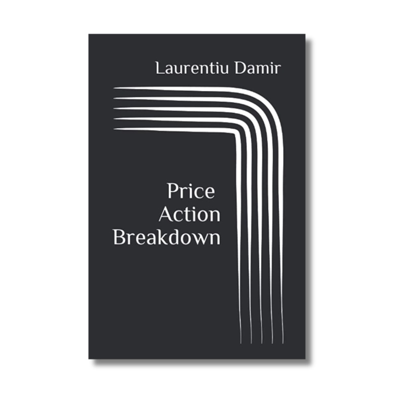 Price Action Breakdown By Laurentiu Damir (Paperback)