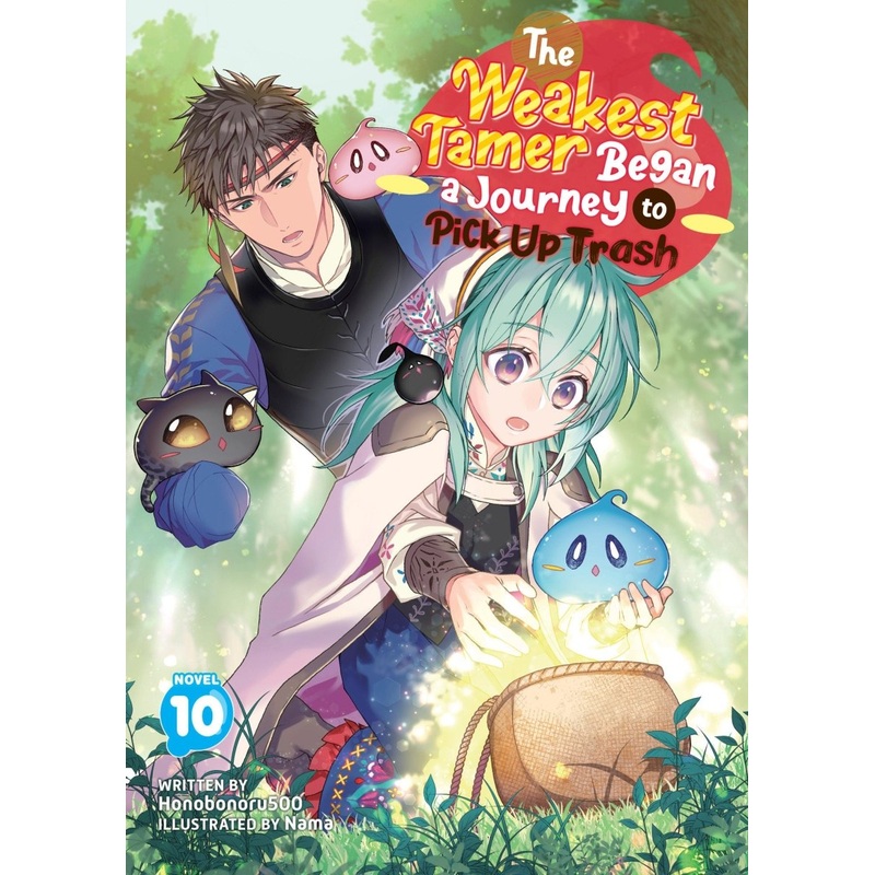 The Weakest Tamer Began A Journey To Pick Up Trash (Light Novel) Vol. 10