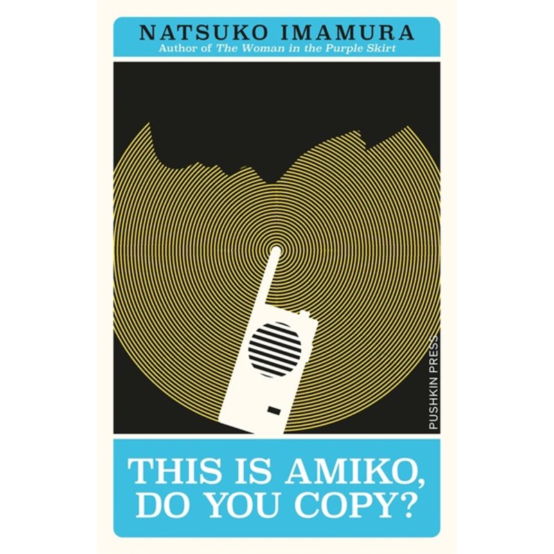 This Is Amiko Do You Copy – Natsuko Imamura