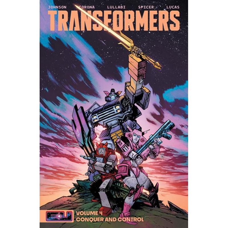 TRANSFORMERS TP VOL 04 CONQUER AND CONTROL DIRECT MARKET EXCLUSIVE DANIEL WARREN JOHNSON & MIKE SPICER SWORD CVR (12 Nov Release)