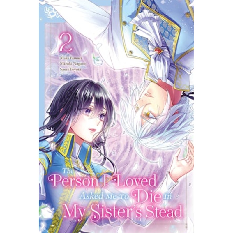 The Person I Loved Asked Me to Die in My Sister’s Stead, Volume 2