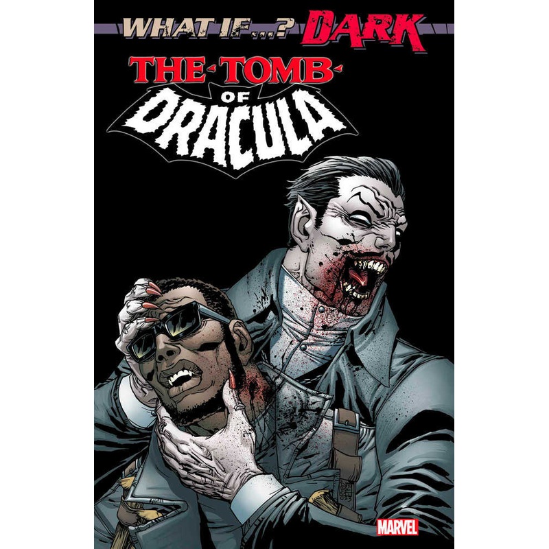 What If…? Dark: Tomb Of Dracula #1