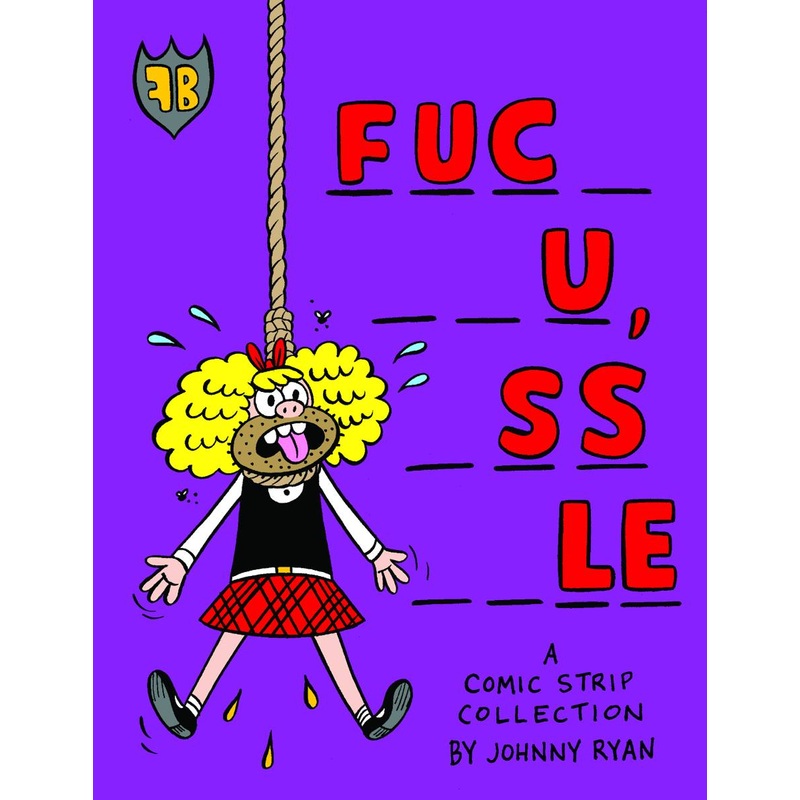 Blecky Yuckerella Vol. 4: Fuc_ __u, _ss__le TP