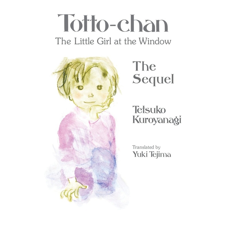 Totto-Chan, The Little Girl At The Window: The Sequel *PRE-ORDER*