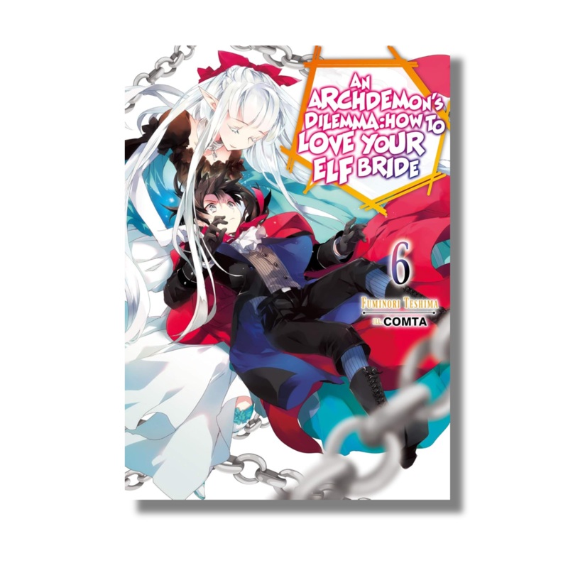 An Archdemon’s Dilemma: How to Love Your Elf Bride: Volume 6