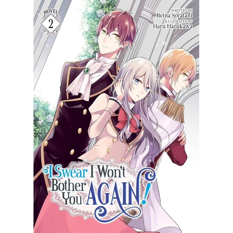 I Swear I Won’t Bother You Again! (Light Novel) Vol. 2