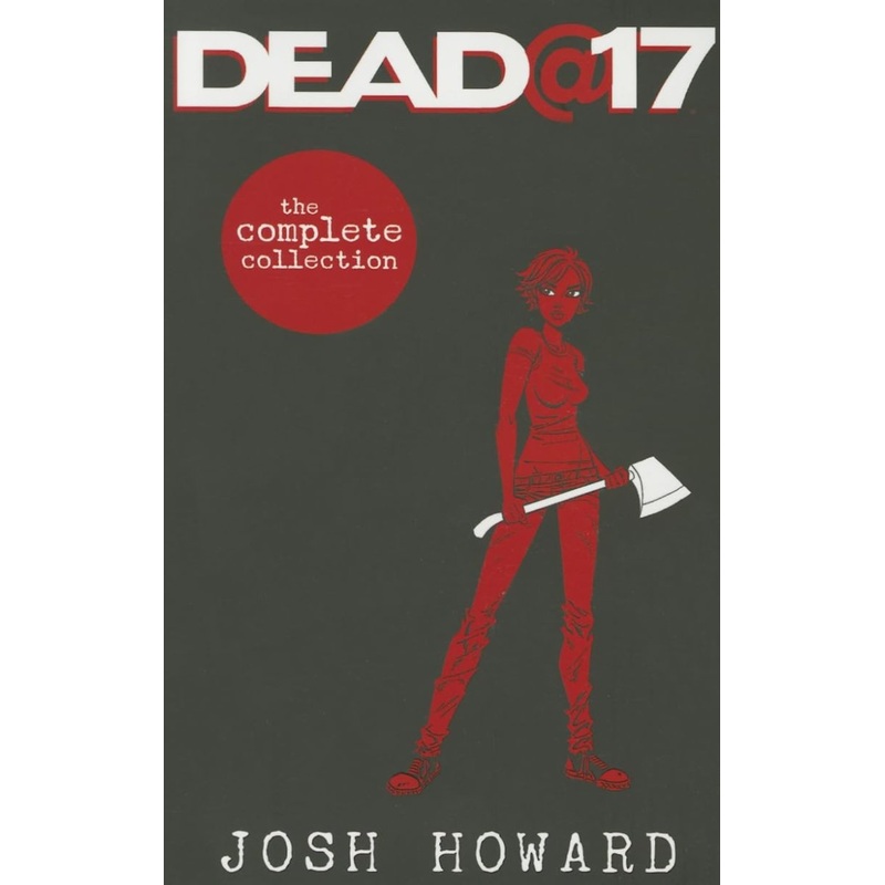 Dead At 17 The Complete Collection TP