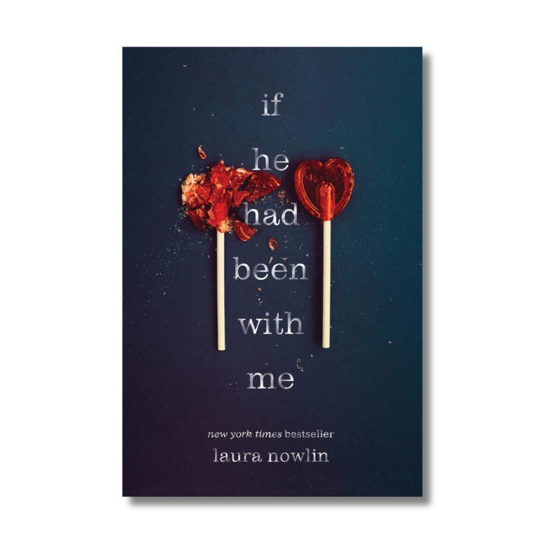 If He Had Been with Me  By Laura Nowlin (Paperback)