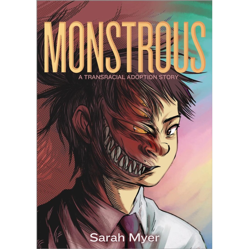 Monstrous: A Transracial Adoption Story (Hardcover)