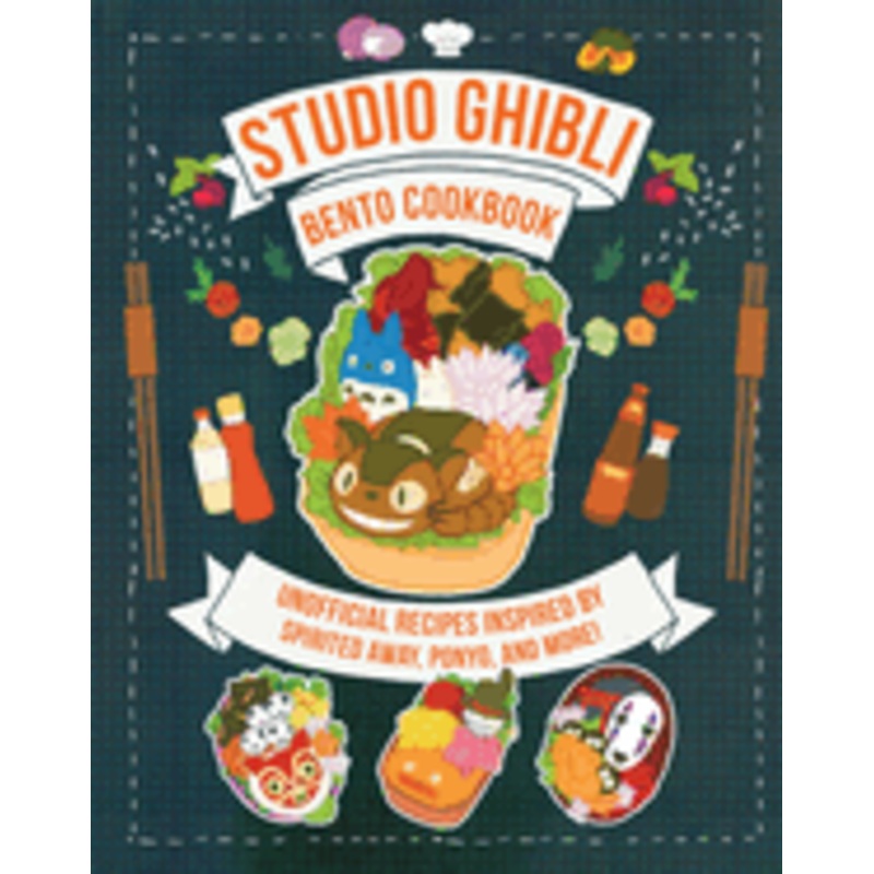 Studio Ghibli Bento Cookbook: Unofficial Recipes Inspired by Spirited Away, Pony, and More!