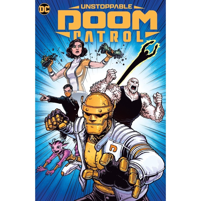 Unstoppable Doom Patrol  On Sale Date: April 2, 2024