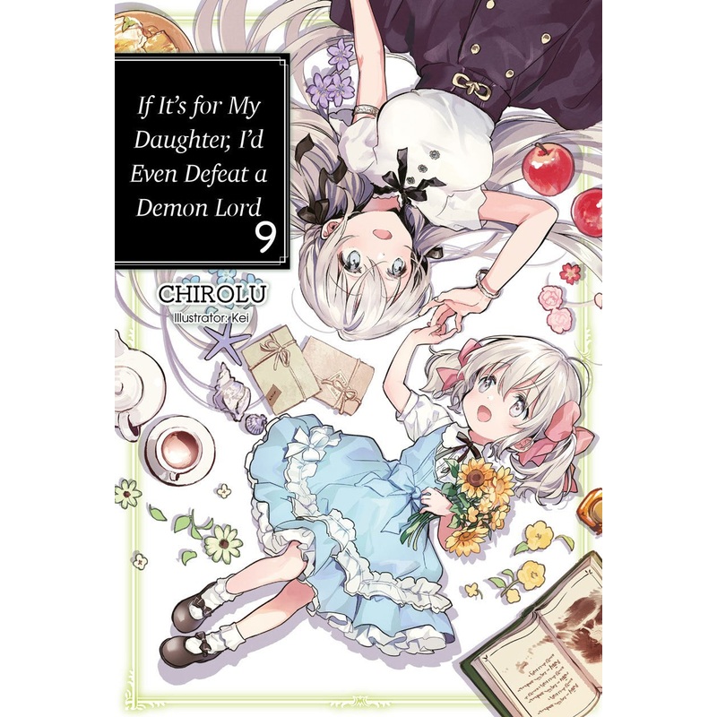 If It’s for My Daughter, I’d Even Defeat a Demon Lord Volume 9 (Light novel)