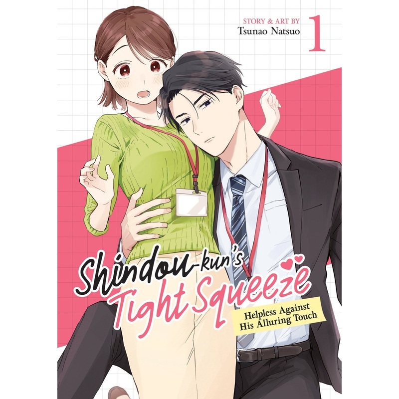 Shindou-Kun’s Tight Squeeze: Helpless Against His Alluring Touch Vol. 1