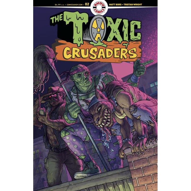 TOXIC CRUSADERS #2 (OF 5) CVR A TRISTAN WRIGHT (MR) (15 Oct Release) This only, one comic book.