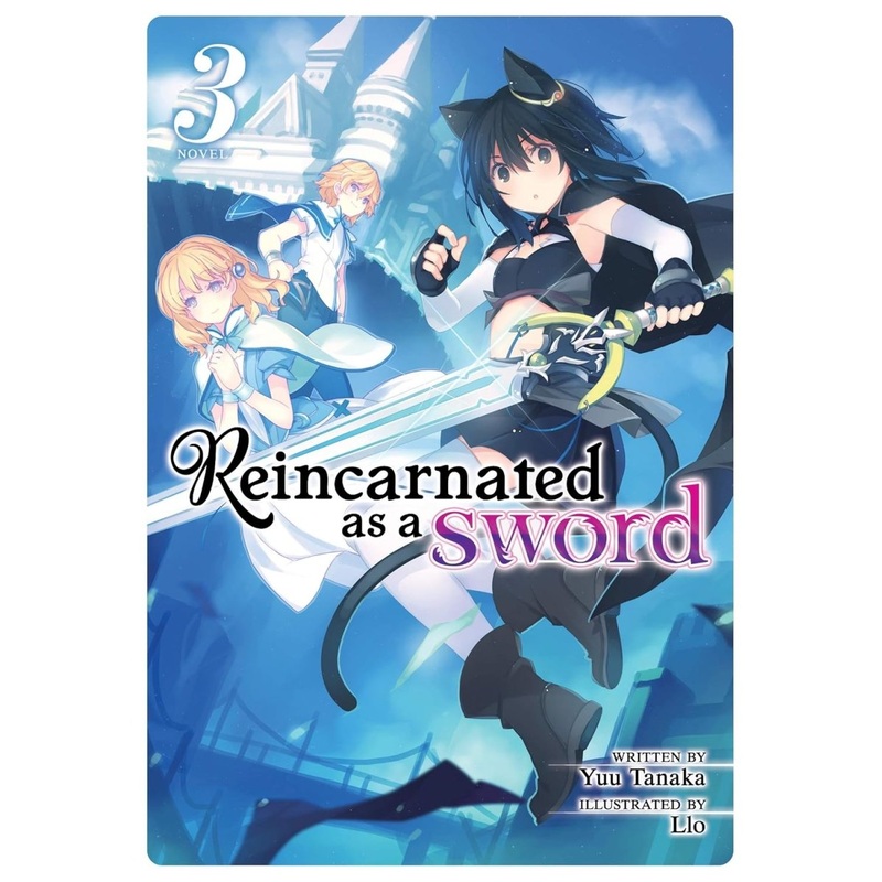 Reincarnated As A Sword (Light Novel) Vol. 03