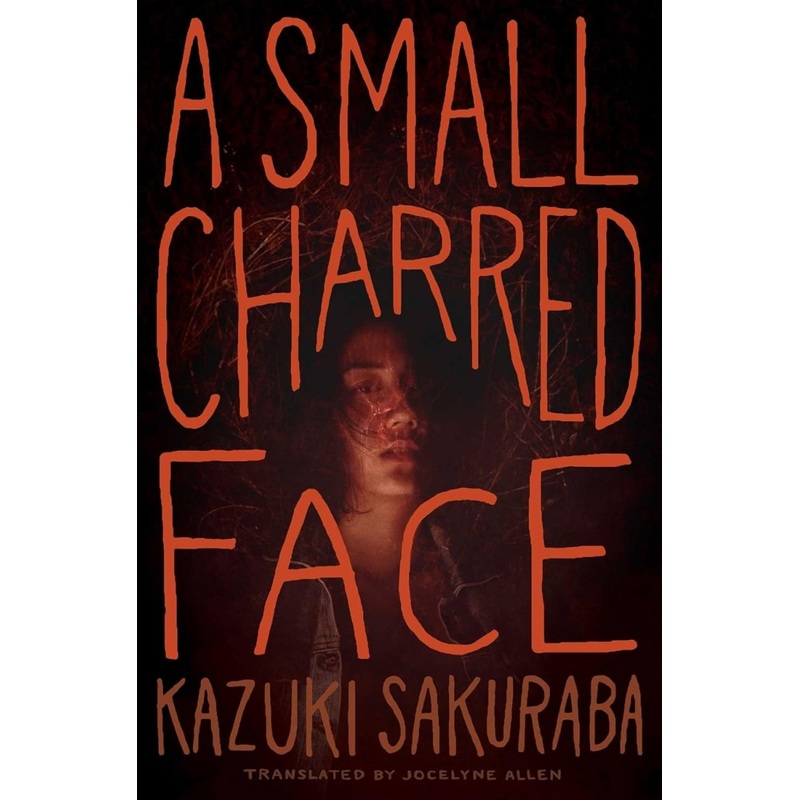 A Small Charred Face By Kazuki Sakuraba SC (Novel)