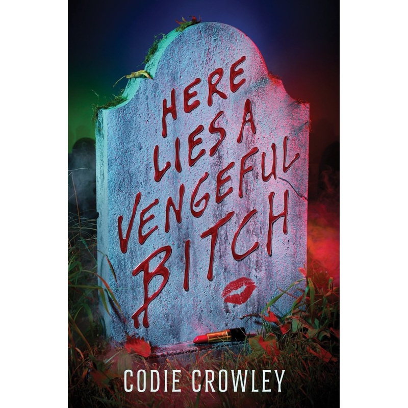 Here Lies A Vengeful Bitch SC (Novel)
