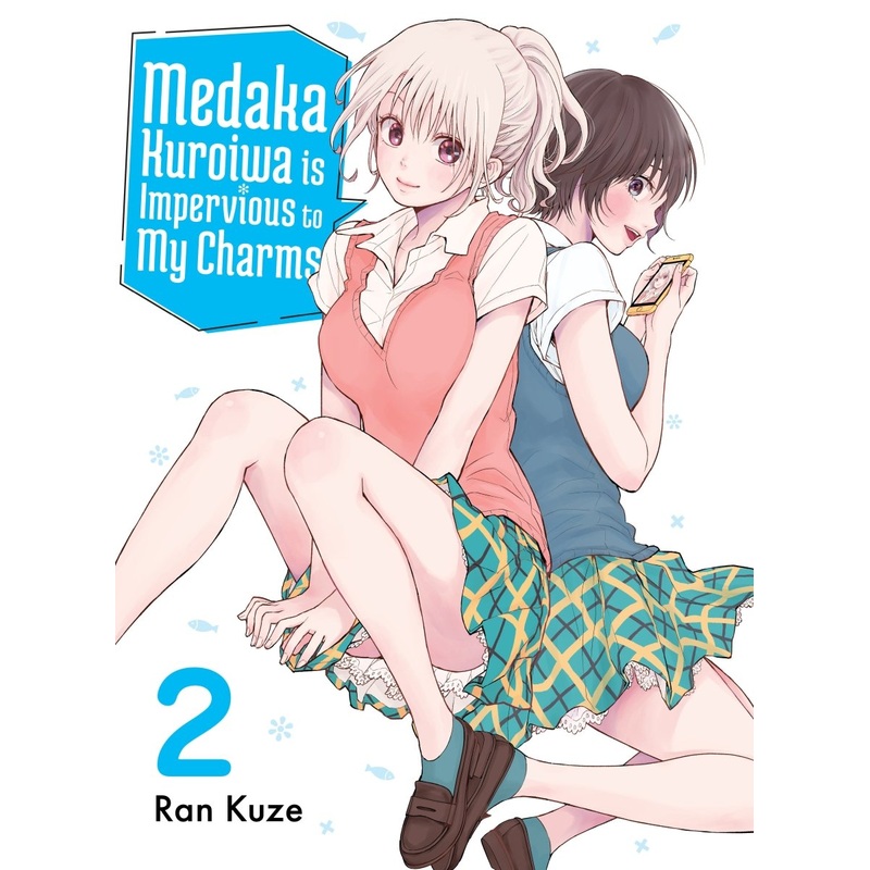 Medaka Kuroiwa Is Impervious To My Charms 2