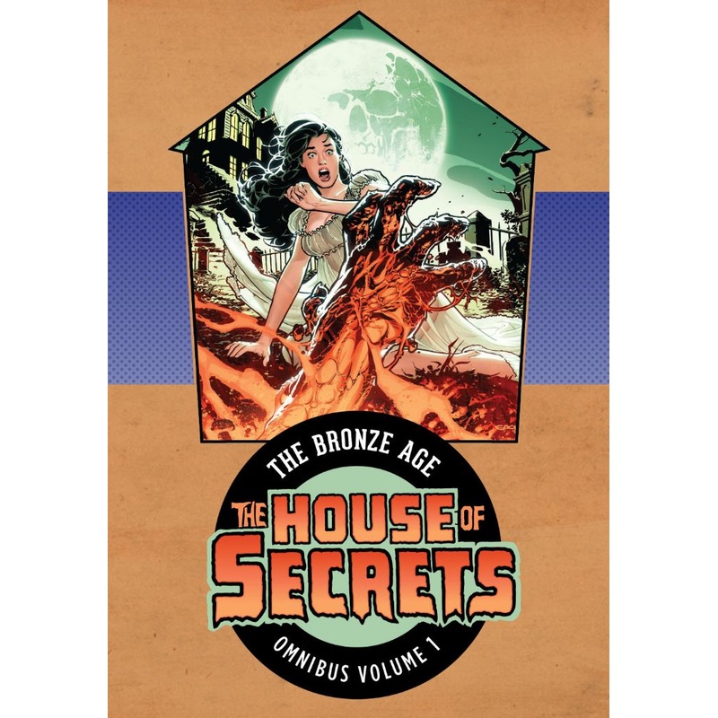 The HOUSE of SECRETS – BRONZE AGE OMNIBUS Volume 1 (Hardcover)