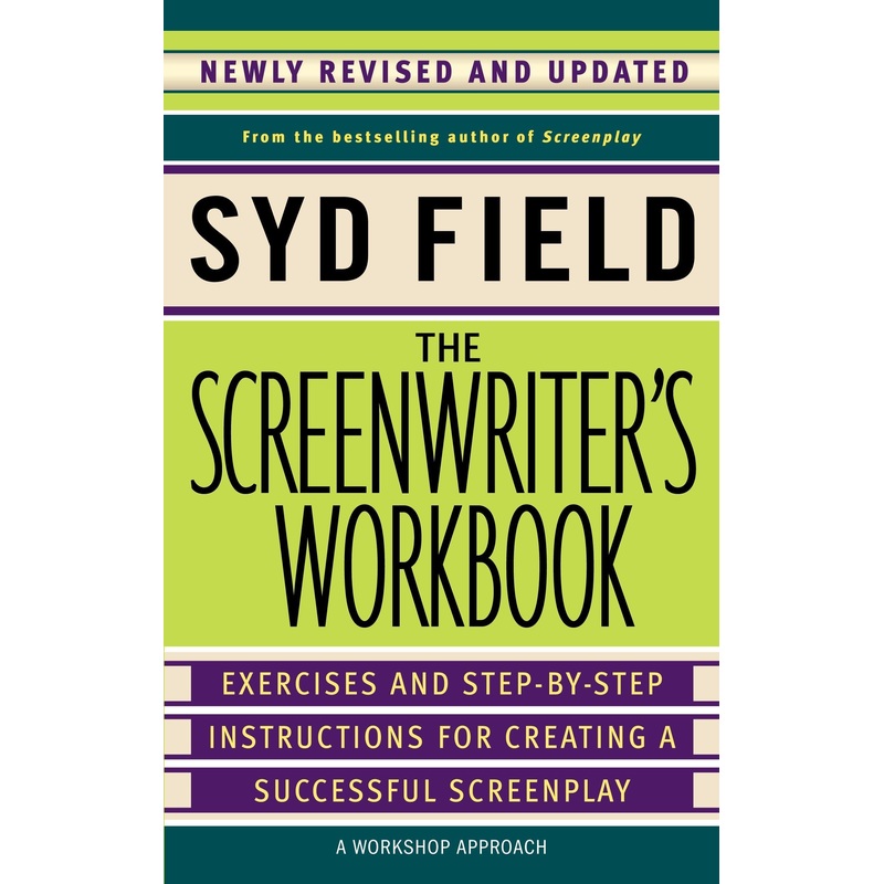 The Screenwriter’s Workbook By Syd Field (Paperback)