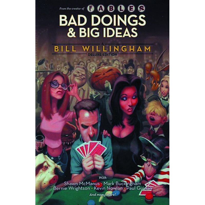 Bad Doings And Big Ideas: A Bill Willingham Deluxe Edition HC