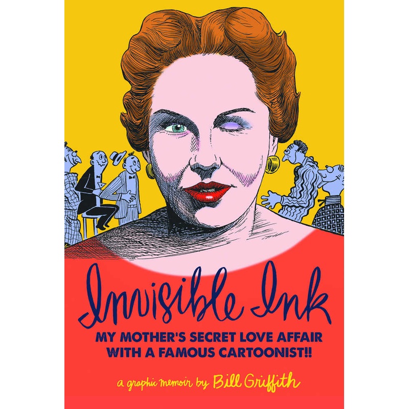 Invisible Ink Hardcover My Mothers Love Affair With Cartoonist