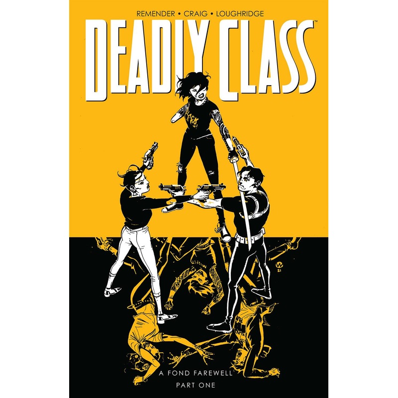 DEADLY CLASS TP VOL 11 A FOND FAREWELL PT 1