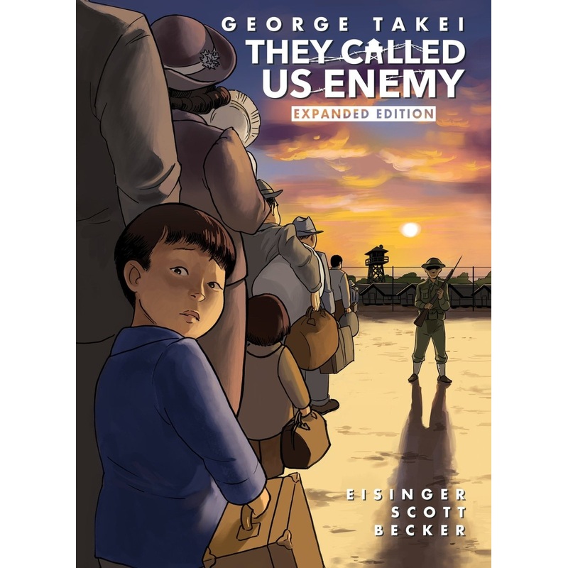 They Called Us Enemy: Expanded Edition HC