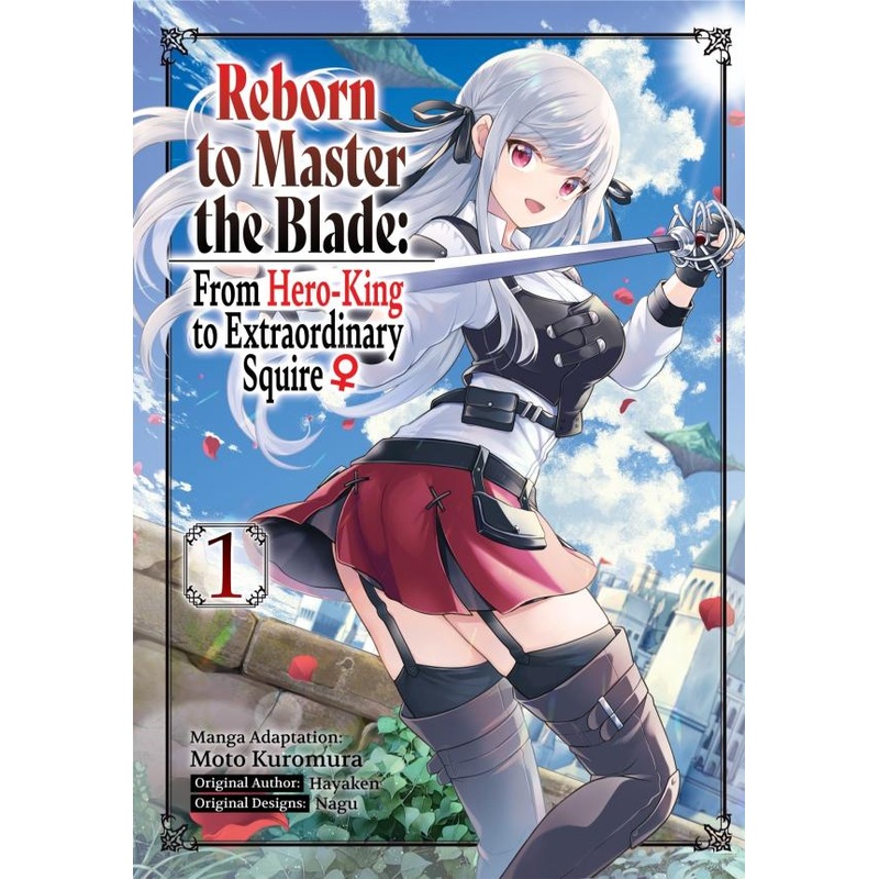 Reborn to Master the Blade: From Hero-King to Extraordinary Squire, Vol. 1