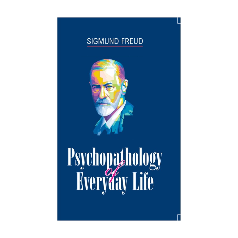 The Psychopathology of Everyday Life