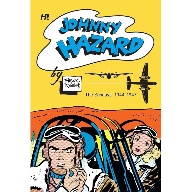 Johnny Hazard Sundays Archive: Full Size Tabloids 1944-1947 Vol. 1 HC (XL Book)