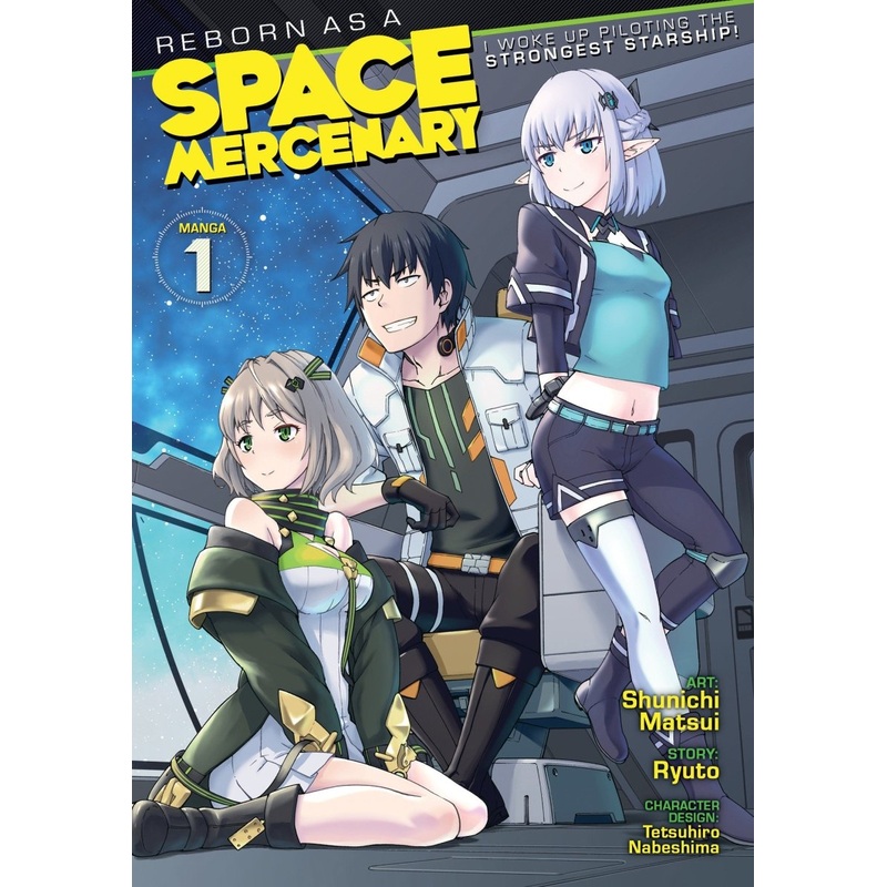 Reborn As A Space Mercenary: I Woke Up Piloting The Strongest Starship! (Manga) Vol. 1