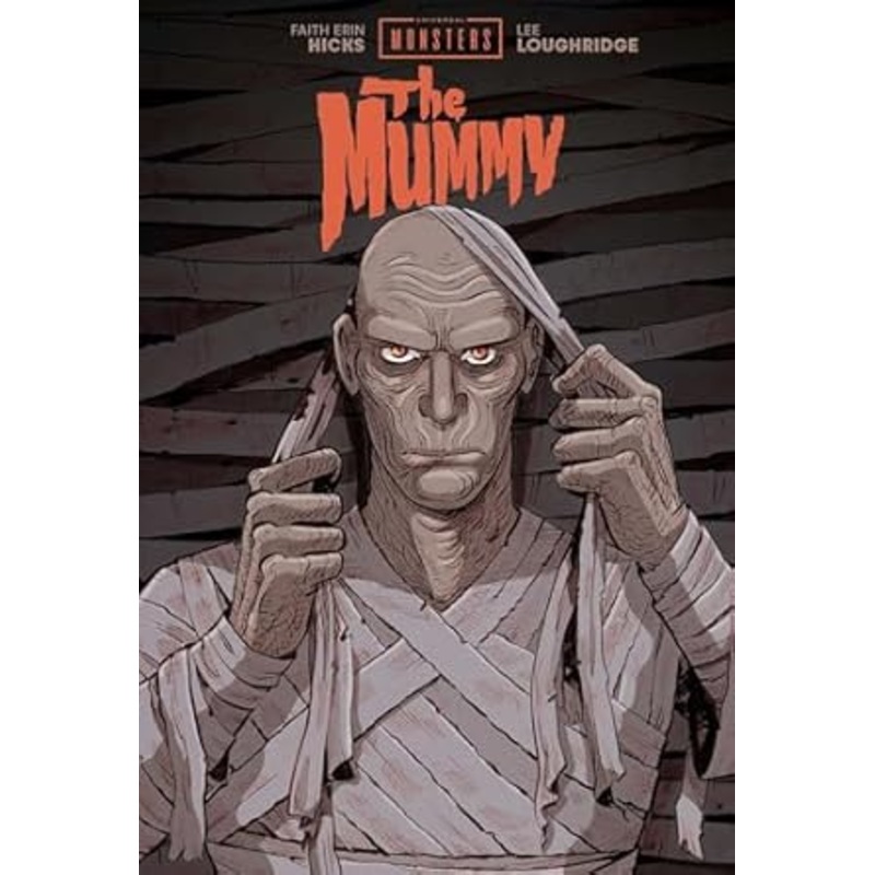 Universal Monsters The Mummy HC Faith Erin Hicks & Lee Loughridge Cover *PRE-ORDER*