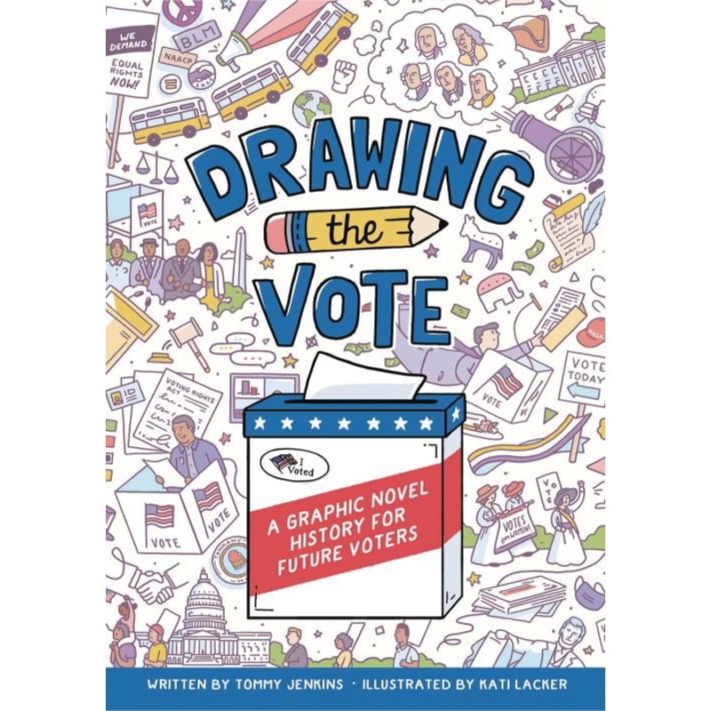 Drawing the Vote: A Graphic Novel History for Future Voters