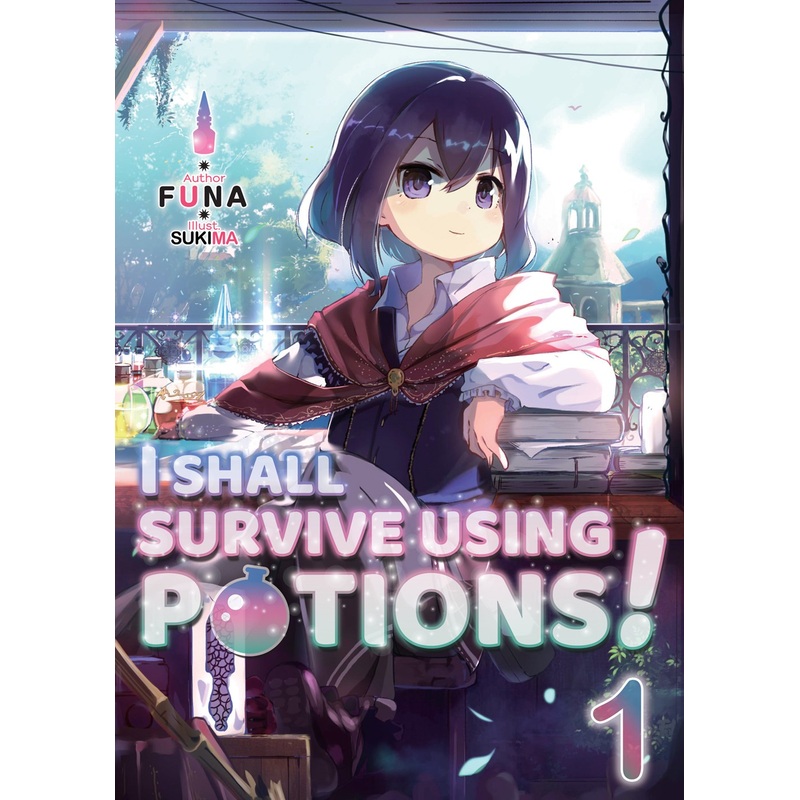 I Shall Survive Using Potions! Volume 1 (Light novel)