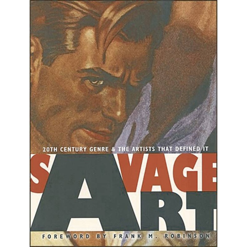 Savage Art: 20th Century Genre And The Artists That Defined It HC