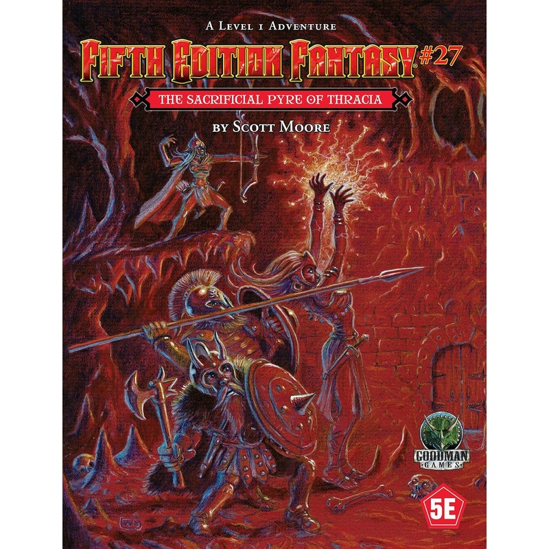 Fifth Edition Fantasy #27: The Sacrificial Pyre of Thracia