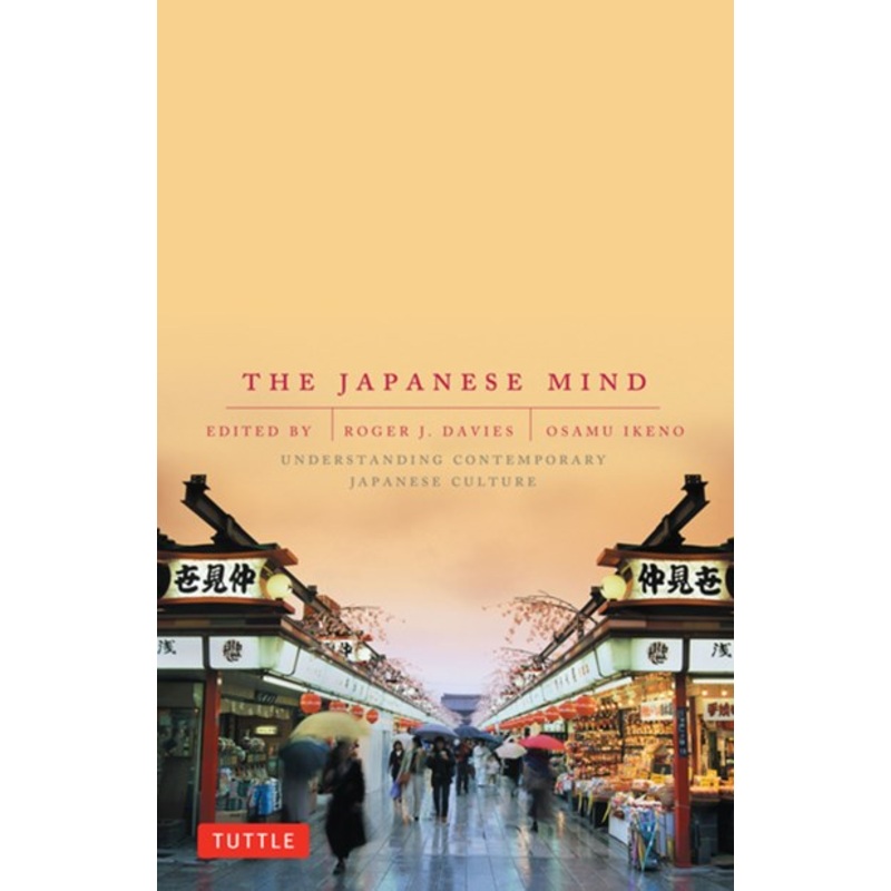 The Japanese Mind – Understanding Contemporary Japanese Culture