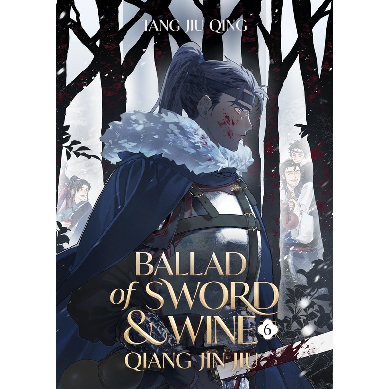 Ballad Of Sword And Wine: Qiang Jin Jiu (Novel) Vol. 6 *PRE-ORDER*